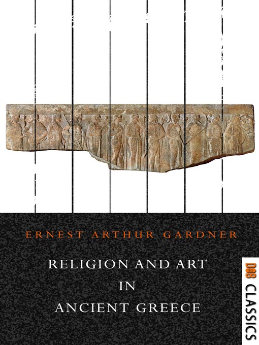 Title details for Religion and art in Ancient Greece by Ernest Arthur Gardner - Available